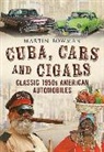 Martin Bowman, Martin W. Bowman - Cuba Cars and Cigars