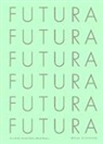 Petr Eisele, Petra Eisele, Annett Ludwig, Annette Ludwig, Isabel Naegele, Isabel Naegle... - Futura