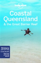 Cristia Bonetto, Cristian Bonetto, Pau Harding, Paul Harding, Lonely Planet, Lonely Planet Publications (COR)... - Coastal Queensland & the great barrier reef