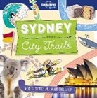 Helen Greathead, Lonely Planet Kids, Lonely Planet, Lonely Planet Kids, Alex Bruff, Matt Taylor - Sydney City Trails