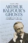 Trevor Hamilton - Arthur Balfour''s Ghosts
