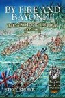 Steve Brown - By Fire and Bayonet: Grey's West Indies Campaign of 1794
