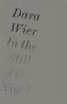 Dara Wier - In the Still of the Night