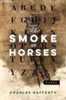 Charles Rafferty - The Smoke of Horses