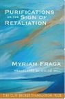 Myriam Fraga - Purifications or the Sign of Retaliation