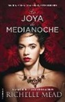 Richelle Mead - Joya de Medianoche, La