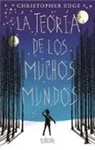 Christopher Edge, Spike Gerrell, Christopher Nolan, Spike Gerrell - La teoria de los muchos mundos / The Many Worlds of Albie Bright