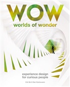Erik Bar, Erik Bär, Stan Boshouwers, Bä Erik, Bär Erik - Worlds of Wonder : Experience Design for Curious People