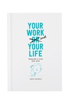 Pauwels Krist, Krist Pauwels - Your Work and Your Life