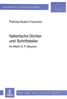 Patrizia Noémi Franchini - Italienische Dichter und Schriftsteller im Werk C.F. Meyers