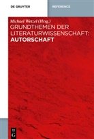 Michae Wetzel, Michael Wetzel - Grundthemen der Literaturwissenschaft: Autorschaft
