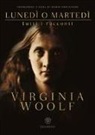 Virginia Woolf - Lunedì o martedì. Tutti i racconti