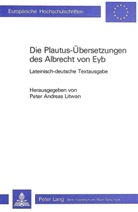 Albrecht Von Eyb, Albrecht von Eyb, Andreas Litwan - Die Plautus-Übersetzungen des Albrecht von Eyb