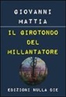 Giovanni Mattia - Il girotondo del millantatore