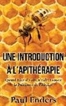 Paul Enders - Une introduction à l'apithérapie