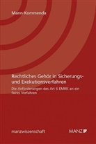 Manfred Mann-Kommenda - Rechtliches Gehör in Sicherungs- und Exekutionsverfahren