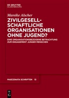 Mareike Alscher - Zivilgesellschaftliche Organisationen ohne Jugend?