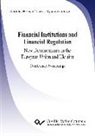 Andrea Horsch, Andreas Horsch, Sysoyeva, Larysa Sysoyeva - Financial Institutions and Financial Regulation - New Developments in the European Union and Ukraine