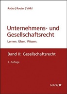 Thomas Ratka, Roman Rauter, Roman Alexander Rauter, Clemens Völkl - Unternehmens- und Gesellschaftsrecht (f. Österreich) - 2: Gesellschaftsrecht. Bd.2