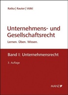 Thomas Ratka, Roman Rauter, Roman Alexander Rauter, Clemens Völkl - Unternehmens- und Gesellschaftsrecht (f. Österreich) - 1: Unternehmensrecht. Bd.1