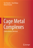 Irin Belaya, Irina Belaya, Roland Krämer, Ya Voloshin, Yan Voloshin - Cage Metal Complexes