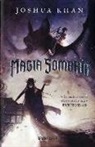 Joshua Khan, Ben Hibon - Magia Sombría