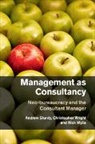 Andrew Sturdy, Andrew Wright Sturdy, Sturdy Andrew, CHRISTOPHER WRIGHT, Nick Wylie, Wylie Nick - Management As Consultancy