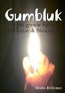 Mario Bellomo - GUMBLUK - Il più grande figlio dell'Uomo di Neandertal