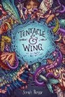 Sarah Porter - Tentacle and Wing