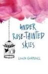 Louise Gornall, Gornall Louise - Under Rose-Tainted Skies