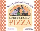 Jennie Palmer - Wompananny Witches Make One Mean Pizza