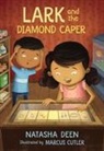 Natasha Deen, Marcus Cutler - Lark and the Diamond Caper