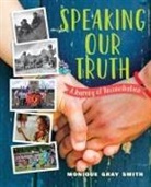 Monique Gray Smith - Speaking Our Truth
