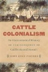John Ryan Fischer - Cattle Colonialism