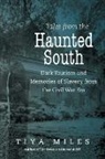 Tiya Miles - Tales From the Haunted South