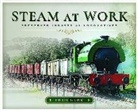 Fred Kerr - Steam at Work: Preserved Industrial Locomotives