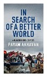 Payam Akhavan, Akhavan Payam - In Search of a Better World