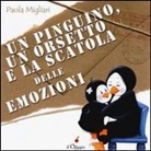 Paola Migliari - Un pinguino, un orsetto e la scatola delle emozioni