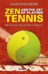 Agam Bernardini - Zen and the art of playing tennis