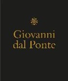 L. Sbaraglio, A. Tartuferi - Giovanni dal Ponte. Protagonista dell'umanesimo tardogotico fiorentino. Catalogo della mostra (Firenze, 22 novembre 2016-12 marzo 2017)