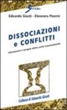 Edoardo Giusti, Eleonora Picerni - Dissociazioni e conflitti. Valutazioni e terapie delle unità traumatizzate