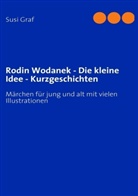 Susi Graf - Rodin Wodanek - Die kleine Idee - Kurzgeschichten