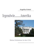 Angelika Krekel - Irgendwie........Amerika