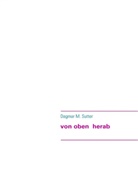 Dagmar M. Sutter - von oben herab