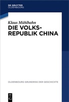 Klaus Mühlhahn - Volksrepublik China