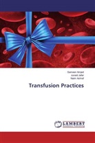 Samee Amjed, Sameen Amjed, Naim Ashraf, Junai Jafar, Junaid Jafar - Transfusion Practices