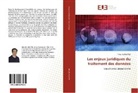 Nhu Ha NGUYEN, Nhu Ha NGUYEN, * Nhu Ha NGUYEN - Les enjeux juridiques du traitement des données