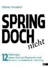 Oliver Frenkel - Spring doch nicht