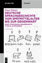 Peter von Polenz, Claudin Moulin, Claudine Moulin - Deutsche Sprachgeschichte vom Spätmittelalter bis zur Gegenwart - Band I: Einführung · Grundbegriffe · 14. bis 16. Jahrhundert