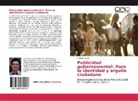 Emigdio Larios - Publicidad gubernamental: Para la identidad y orgullo ciudadano